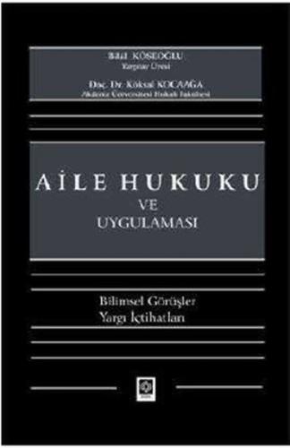 Aile Hukuku ve Uygulaması Bilimsel Görüşler - Yargı İçtihatları