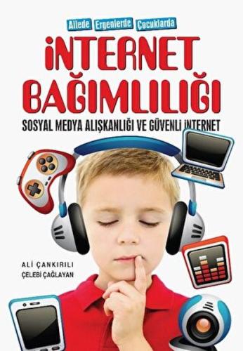 Ailede Ergenlerde Çocuklarda İnternet Bağımlılığı Sosyal Medya Alışkan