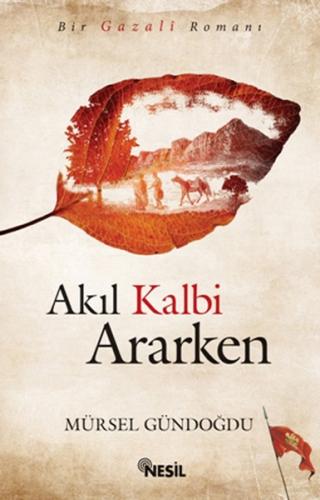 Akıl Kalbi Ararken