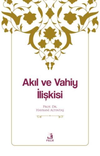 Akıl ve Vahiy İlişkisi