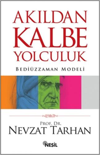 Akıldan Kalbe Yolculuk Bediüzzaman Modeli