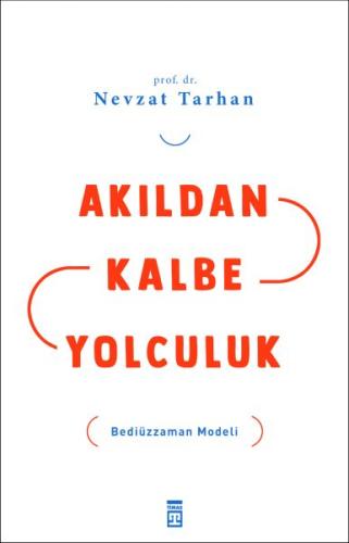 Akıldan Kalbe Yolculuk