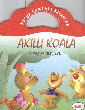 Akıllı Koala-Özenti Kanguru / Küçük Çantalı Kitaplar