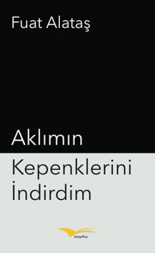 Aklımın Kepenklerini İndirdim