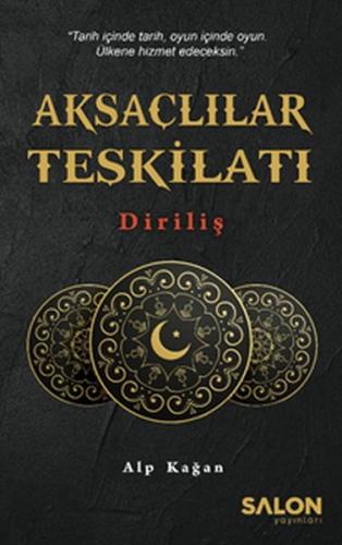 Aksaçlılar Teşkilatı: Diriliş