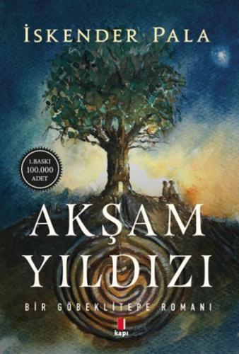 Akşam Yıldızı - Bir Göbeklitepe Romanı