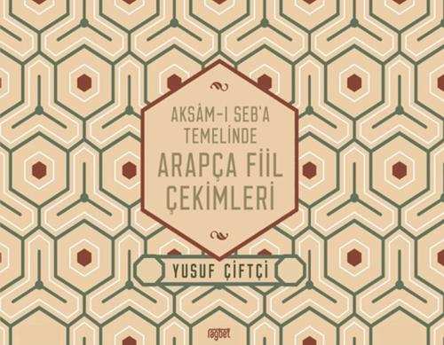 Aksamı Seba Temelinde Arapça Fiil Çekimleri