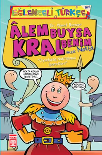 Alem Buysa Kral Benim (İmza: Nokta)