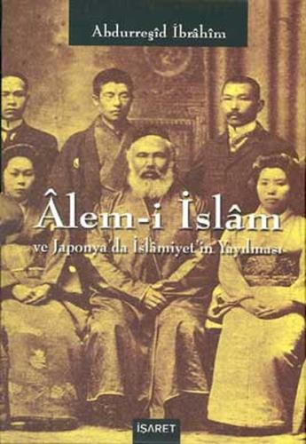 Alem-i İslam ve Japonya'da İslamiyet'in Yayılması (2 Cilt Takım)