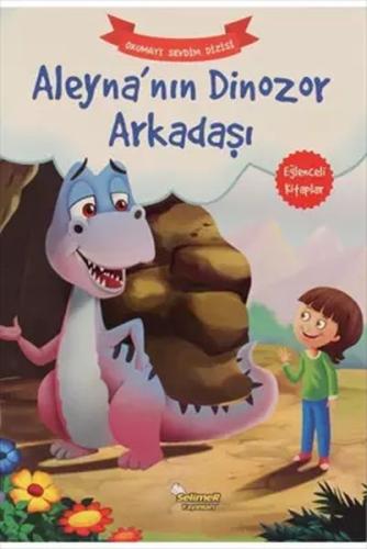 Aleyna’Nın Dinozor Arkadaşı - Okumayı Sevdim Dizisi