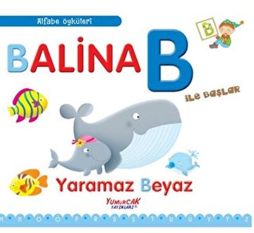 Alfabe Öyküleri - Balina B İle Başlar