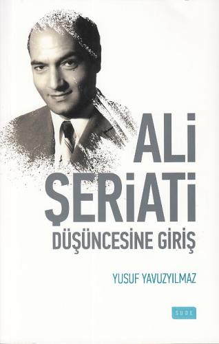 Ali Şeriati Düşüncesine Giriş