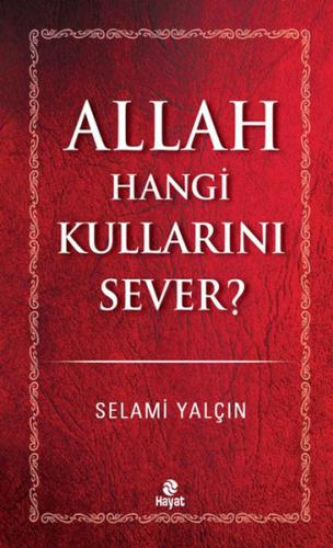 Allah Hangi Kullarını Sever