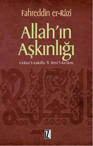 Allah’ın Aşkınlığı Esasu’t-Takdis fi İlmi’l-Kelam