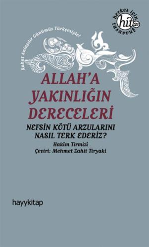 Allah'a Yakınlığın Dereceleri Nefsin Kötü Arzularını Nasıl Terk Ederiz