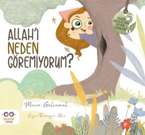 Allah'ı Neden Göremiyorum? - Küçük Merve'nin Büyük Soruları 1