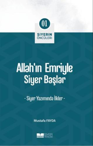 Allah'ın Emriyle Siyer Başlar