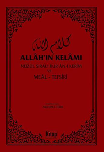 Allah'ın Kelamı - Nüzul Sıralı Kur'an-ı Kerim ve Meal Tefsiri