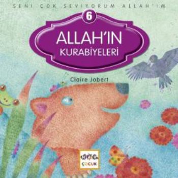 Allah'ın Kurabiyeleri / Seni Çok Seviyorum Allah'ım -6