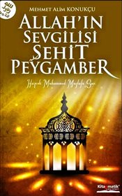 Allah'ın Sevgilisi Şehit Peygamber