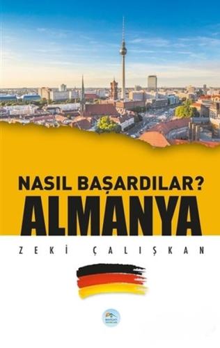 Almanya - Nasıl Başardılar?