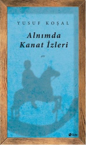 Alnımda Kanat İzleri