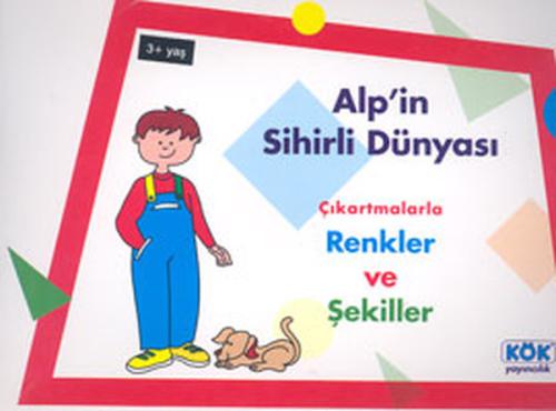 Alp’in Sihirli Dünyası Çıkartmalarla Renkler ve Şekiller