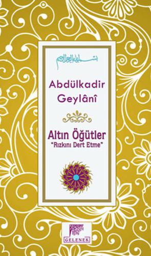 Altın Öğütler "Rızkını Dert Etme"