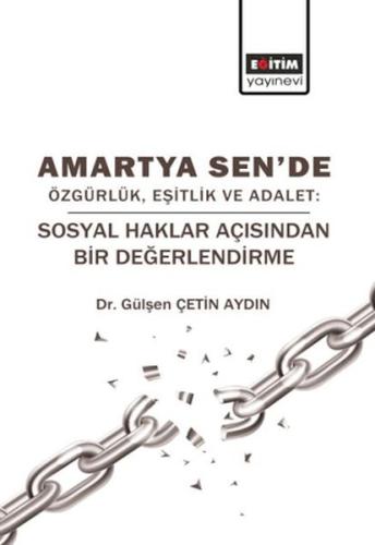 Amartya Sen'de Özgürlük, Eşitlik Ve Adalet