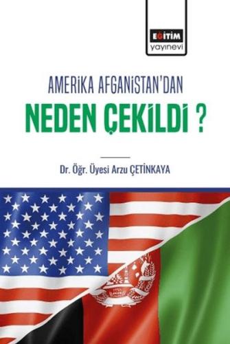 Amerika Afganistan’Dan Neden Çekildi?