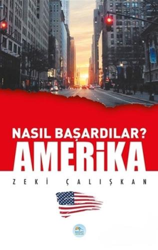 Amerika - Nasıl Başardılar?