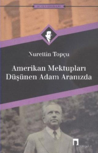 Amerikan Mektupları / Düşünen Adam Aranızda