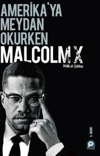 Amerikaya Meydan Okurken Malcolm X