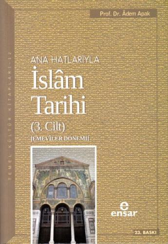 Ana Hatlarıyla İslam Tarihi 3