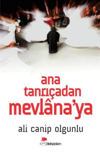 Ana Tanrıçadan Mevlana'ya