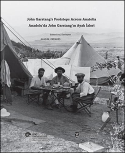 Anadolu’da John Garstang’ın Ayak İzleri John Garstang’s Footsteps Acro