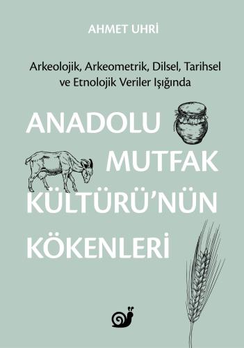 Anadolu Mutfak Kültürü nün Kökenleri