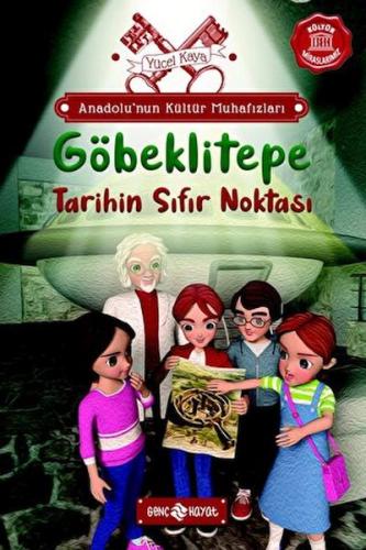 Anadolu’nun Kültür Muhafızları - 3 Göbeklitepe Tarihin Sıfır Noktası