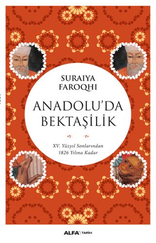 Anadolu'da Bektaşilik - 15 Yüzyıl Sonlarından 1826 Yılına Kadar