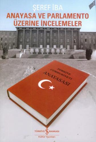 Anayasa ve Parlamento Üzerine İncelemeler