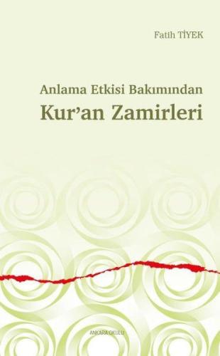 Anlama Etkisi Bakımından Kur’an Zamirleri