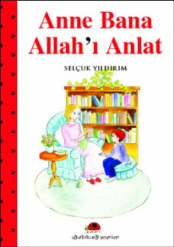 Anne Bana Allah'ı Anlat