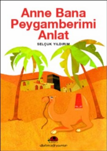 Anne Bana Peygamberimi Anlat