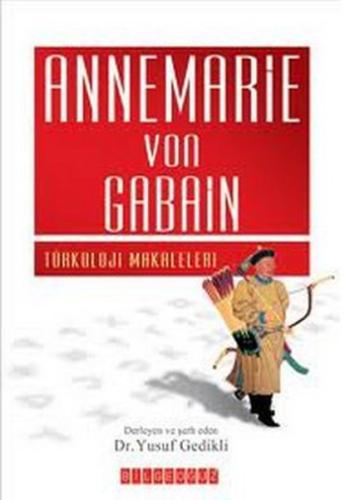 Annemarie Von Gabain Türkoloji Makaleleri