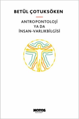 Antropontoloji ya da İnsan - Varlıkbilgisi