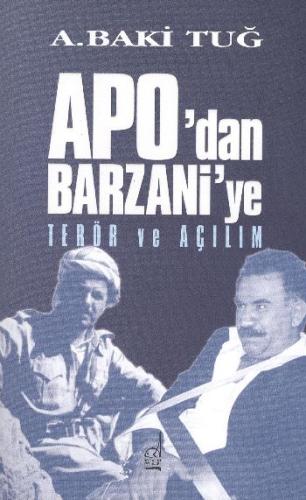 Apo'dan Barzani'e Terör ve Açılım