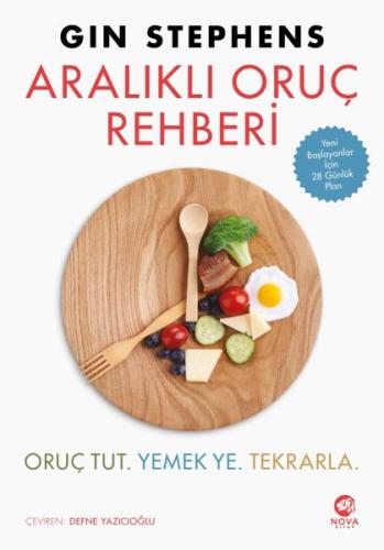 Aralıklı Oruç Rehberi - Oruç Tut. Yemek Ye. Tekrarla