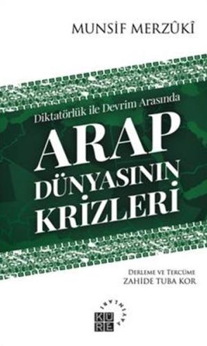 Arap Dünyasının Krizleri