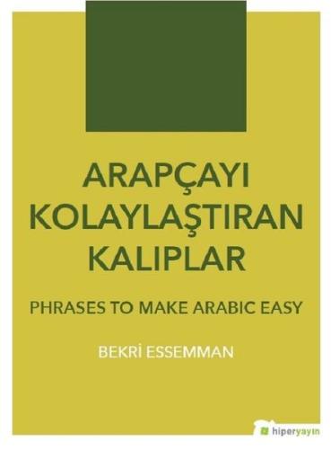 Arapçayı Kolaylaştıran Kalıplar - Phrases To Make Arabic Easy