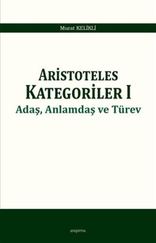 Aristoteles Kategoriler 1 - Adaş, Anlamdaş ve Türev